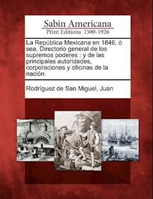 La República Mexicana en 1846, ó sea, Directorio general de los supremos poderes
