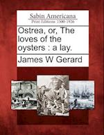 Ostrea, Or, the Loves of the Oysters