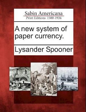 A New System of Paper Currency.