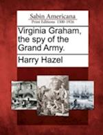 Virginia Graham, the Spy of the Grand Army.