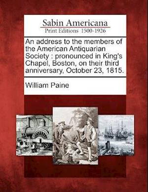 An Address to the Members of the American Antiquarian Society