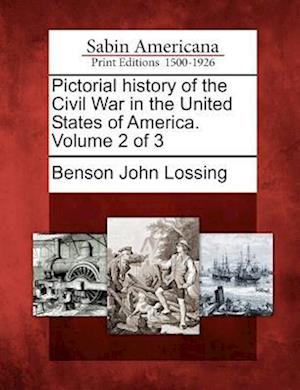 Pictorial History of the Civil War in the United States of America. Volume 2 of 3