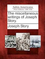 The Miscellaneous Writings of Joseph Story.