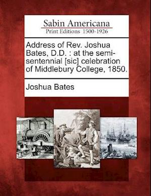 Address of Rev. Joshua Bates, D.D.