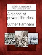 A Glance at Private Libraries.