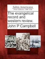 The Evangelical Record and Western Review.