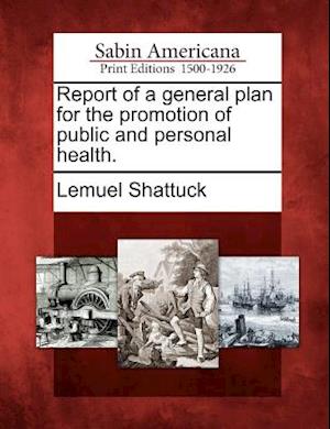 Report of a General Plan for the Promotion of Public and Personal Health.