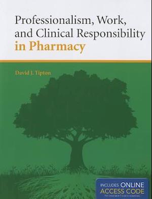 Professionalism, Work, And Clinical Responsibility In Pharmacy