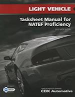 Light Vehicle Tasksheet Manual For NATEF Proficiency, 2013 NATEF Edition