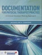 Documentation For Physical Therapist Practice: A Clinical Decision Making Approach