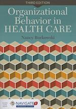 Organizational Behavior In Health Care