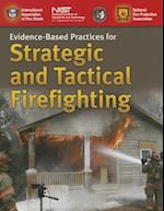 Evidence-Based Practices For Strategic And Tactical Firefighting