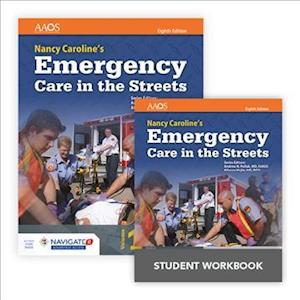 Nancy Caroline's Emergency Care in the Streets Includes Navigate 2 Advantage Access + Nancy Caroline's Emergency Care in the Streets Student Workbook