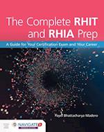 The Complete RHIT & RHIA Prep:  A Guide for Your Certification Exam and Your Career