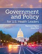 Government And Policy For U.S. Health Leaders