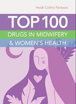 Top 100 Drugs in Midwifery & Women's Health