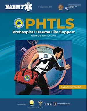 PHTLS: Akut Prehospitalt Omhändertagande Av Traumapatienter, Nionde Upplagan