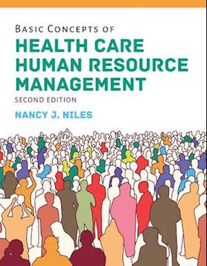 Basic Concepts of Health Care Human Resource Management with the Navigate 2 Scenario for Health Care Human Resources