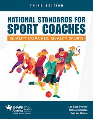 National Standard For Sport Coaches: Quality Coaches, Quality Sports