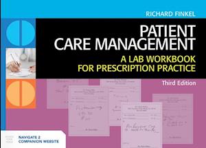 Patient Care Management: A Lab Workbook For Prescription Practice