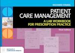 Patient Care Management: A Lab Workbook For Prescription Practice