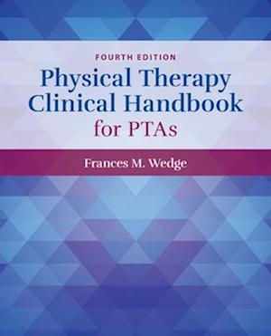 Physical Therapy Clinical Handbook for PTAs