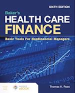 Baker's Health Care Finance:  Basic Tools for Nonfinancial Managers
