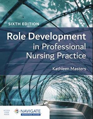 Role Development in Professional Nursing Practice