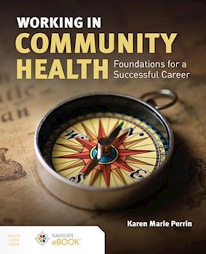 Working in Community Health:  Foundations for a Successful Career