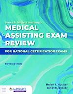 Jones & Bartlett Learning's Medical Assisting Exam Review for National Certification Exams