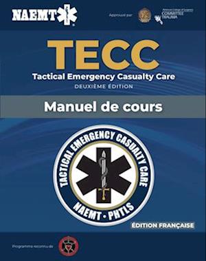 French TECC: French Tactical Emergency Casualty Care Manuscript