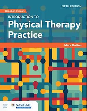 Dreeben-Irimia's Introduction to Physical Therapy Practice