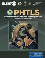 PHTLS: Soporte Vital de Trauma Prehospitalario, Novena Edición Militar