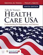 Sultz & Young's Health Care USA with Navigate 2 Advantage Access & Navigate 2 Scenario for Health Care Delivery