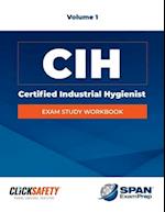 Certified Industrial Hygienist (Cih) Exam Study Workbook Vol 1