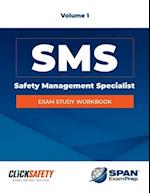 Safety Management Specialist (Sms) Exam Study Workbook Vol 1