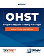 Occupational Health & Safety Technologist (Ohst) Exam Study Workbook Vol 1