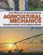 Lab Manual for Herren's Agricultural Mechanics: Fundamentals &  Applications Updated, Precision Exams Edition, 7th