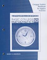 Basic College Mathematics Student Workbook for Algebra Activities