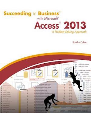 Succeeding in Business with Microsoft (R) Access 2013