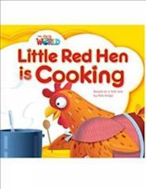 Our World Readers: Little Red Hen is Cooking