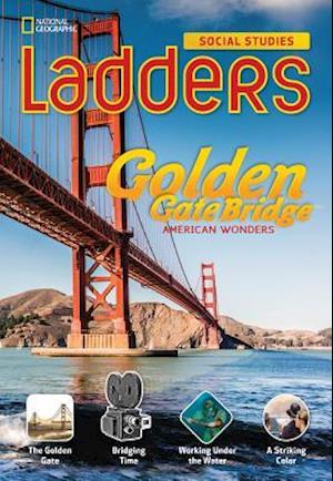 Ladders Social Studies 4: The Golden Gate Bridge (on-level)