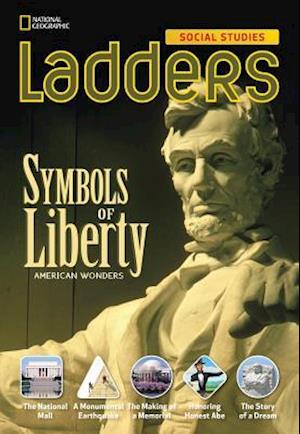 Ladders Social Studies 4: Symbols of Liberty (The Monuments) (on-level)