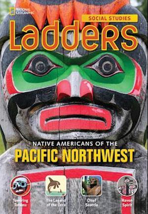 Ladders Social Studies 4:Native Americans of the Pacific Northwest  (on-level)