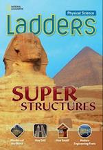 Ladders Science 4: Super Structures (on-level)