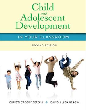 Child and Adolescent Development in Your Classroom