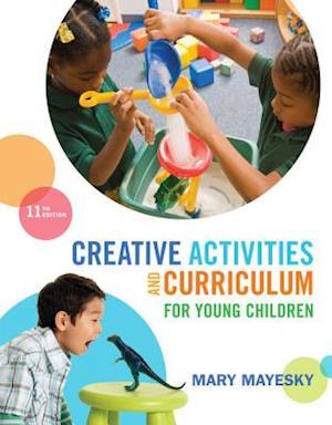 Creative Activities and Curriculum for Young Children