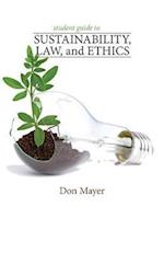 Student Guide to Sustainabillity, Law, and Ethics