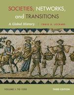 Societies, Networks, and Transitions, Volume I: To 1500