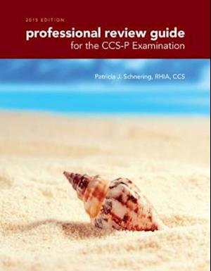Professional Review Guide for the CCS-P Examination, 2015 Edition (with Premium Web Site, 2 terms (12 months) Printed Access Card)